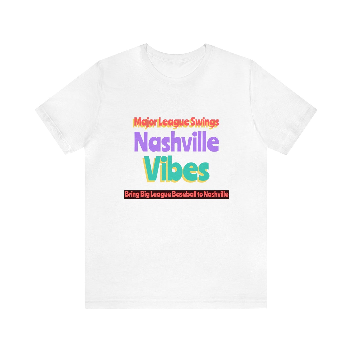 Unisex Jersey Short Sleeve Tee - Major League Swings Nashville Vibes