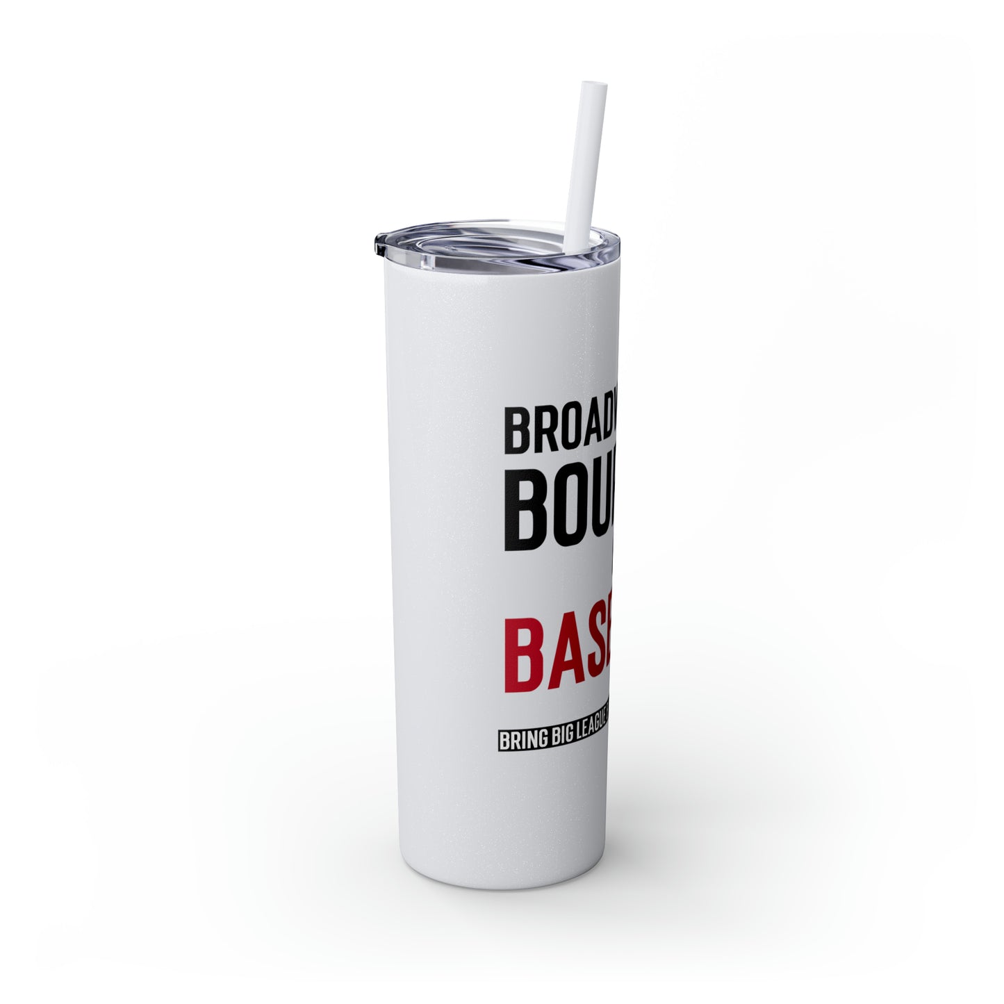 Skinny Tumbler with Straw, 20oz - Broadway Bourbon & Baseball