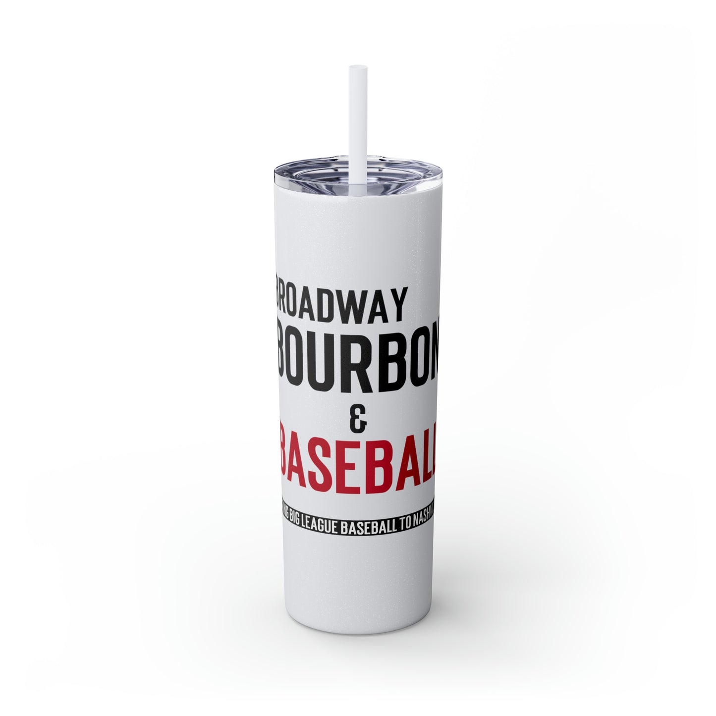 Skinny Tumbler with Straw, 20oz - Broadway Bourbon & Baseball