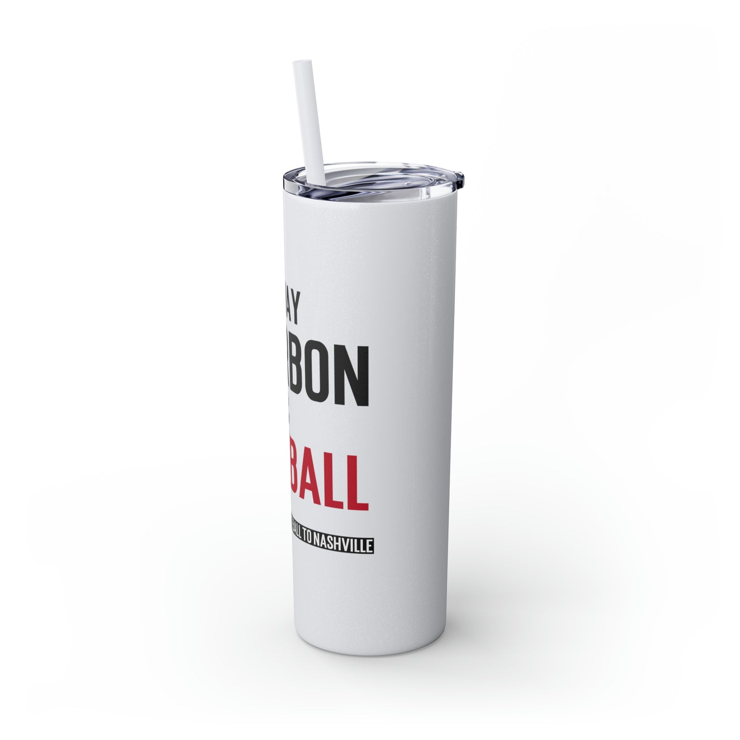 Skinny Tumbler with Straw, 20oz - Broadway Bourbon & Baseball